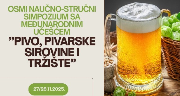 Simpozijum o pivu, pivarskim sirovinama i tržištu 27. i 28. novembra u Zrenjaninu 6 simpozijum pivarstva